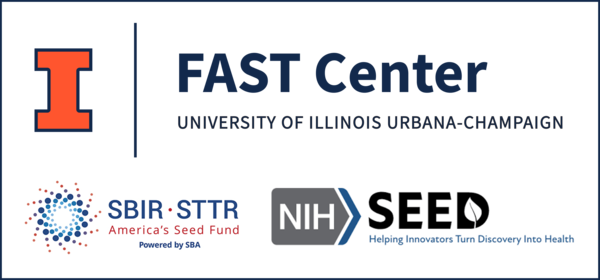 Image includes three logos. Illinois FAST Center: University of Illinois Urbana Champaign. SBIR-STTR America's Seed Fund: Powered by SBA. NIH SEED: Helping Innovators Turn Discovery Into Health.