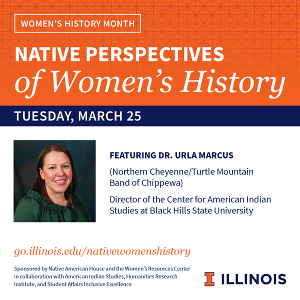A photo of Urla Marcus with the text "Native Perspectives of Women's History Tuesday, March 25"