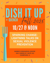 Flyer with Dish It Up announcement- Monday October 27 at noon. Topic is Lightning talks on sexual vioence prevention
