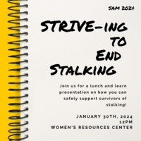Yellow background with white notebook with black text. STRIVE-ing to End Stalking lunch and learn at the WRC January 30th at 12:00pm.