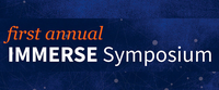 First Annual IMMERSE Symposium