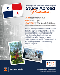 Event flyer for launching a first generation student program - Study Abroad Panama. Sept 17th 5:30pm start time 1210 W. Nevada St. Join us for dinner and discussion. Photos included of Panama sights and national flag.