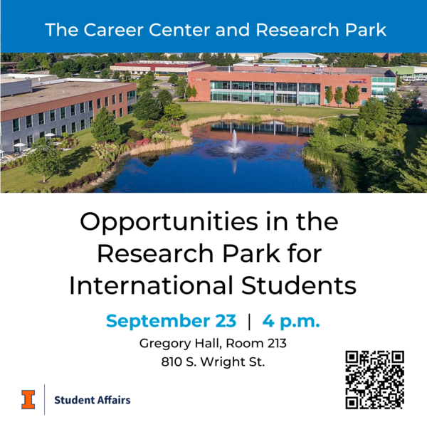 Opportunities in the  Research Park for  International Students on September 23, 2024, at 4 p.m., at Gregory Hall, Room 213