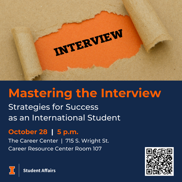 Mastering the Interview: Strategies for Success as an International Student, October 28, 2024, 5 p.m., at The Career Center