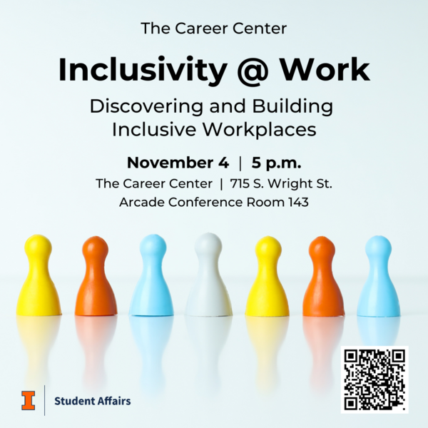 nclusivity at Work: Discovering and Building Inclusive Workplaces, November 4, 2024, 5 p.m., at The Career Center