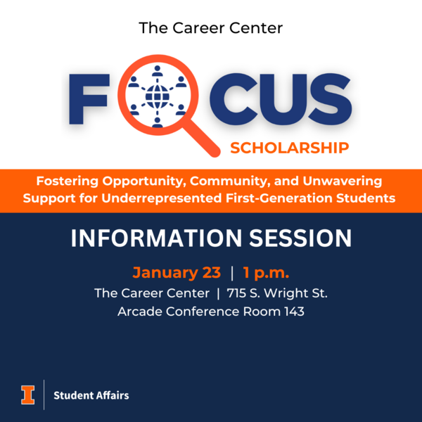 FOCUS Scholarship Information Session #3, January 23, 2025, 1 p.m., at The Career Center