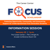 FOCUS Scholarship Information Session #3, January 23, 2025, 1 p.m., at The Career Center