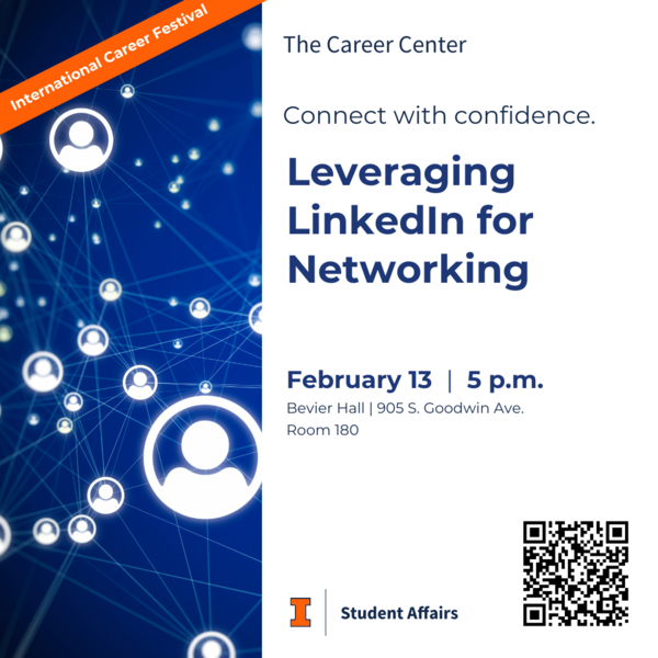 Leveraging LinkedIn for Networking, February 13, 2025, 5-6 p.m., at Bevier Hall, room 180