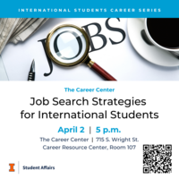 Job Search Strategies for International Students, April 2, 5 p.m., at The Career Center