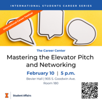 Mastering the Elevator Pitch and Networking, February 10, 2025, 5 p.m., at Bevier Hall, Room 180