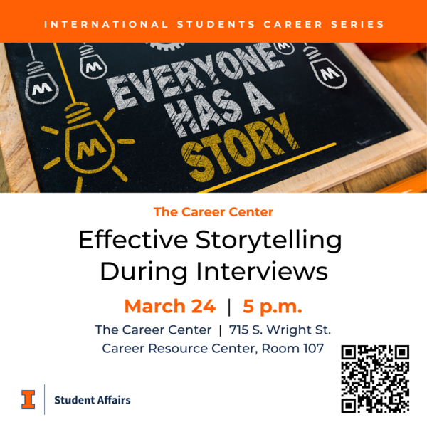 Effective Storytelling During Interviews, March, 24, 2025, 5 p.m., at The Career Center