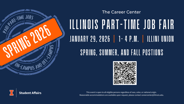 Illinois Part-Time Job Fair, Spring 2026, January 29, 2026, 1- 4 p.m., at the Illini Union