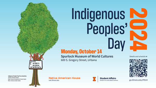 An image of the tree outside of Native American House Indigenous Peoples’ Day 2024 Monday, October 14, 2024 Spurlock Museum of World Cultures 600 S. Gregory Street, Urbana