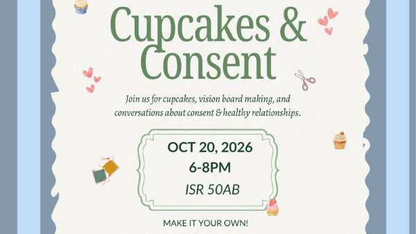 Cupcakes & Consent, October 20, 6 pm, ISR 50AB