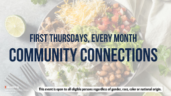 Event flyer with a photo background of a burrito bowl and citrus slices. Text reads: “First Thursdays, Every Month — Community Connections.  Text at the bottom says “All are welcome!” with an Illinois Women’s Resources Center logo and a note that the event is open to all eligible persons regardless of gender, race, color, or national origin.