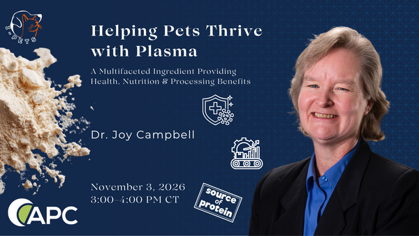 Dr. Joy Campbell smiles in a promotional poster for a talk titled 'Helping Pets Thrive with Plasma.' Highlights include health, nutrition, and processing benefits. The event is on November 3, 2026, from 3:00 - 4:00 PM CT, hosted by APC. Background features plasma powder and pet-related icons, emphasizing protein benefits.