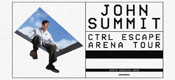 JOHN SUMMIT - CTRL ESCAPE ARENA TOUR