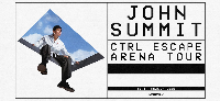 JOHN SUMMIT - CTRL ESCAPE ARENA TOUR