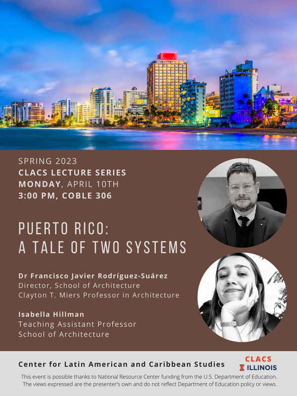 Francisco Rodriguez CLACS Lecture Series. Francisco Rodríguez-Suárez (School of Architecture). Event TypeLectureSponsorCenter for Latin American and Caribbean Studies (CLACS)LocationCoble 306DateApr 10, 2023   3:00 pm  SpeakerFrancisco Rodríguez-Suárez, Director and Clayton T. Miers Professor, School of Architecture E-Mailszremski@illinois.edu