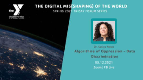 YMCA Friday Forum March 12th event poster. Speaker Dr. Safiya Noble.