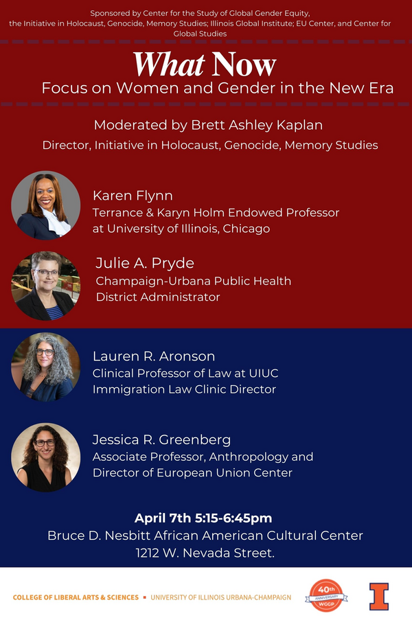 What Now Panel: Focus on Women and Gender in the New Era April 7th 5:15-6:45pm