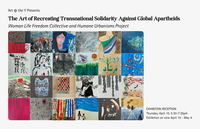 Art exhibition opening reception 5:30 - 7:30 pm (Murphy Art Gallery University YMCA) "The Art of Recreating Transnational Solidarity Against Global Apartheids." Woman Life Freedom Collective and Humane Urbanisms Project