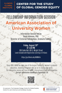 Details for Fellowship Information Session "American Association of University Women" on August 29 at 12 PM till 1:30 PM CST at 306 Coble Hall 801 S Wright St