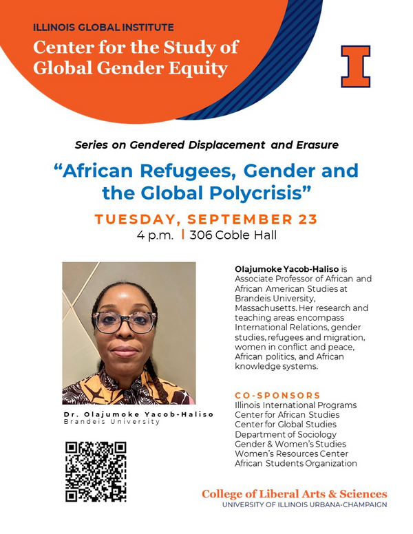 Details for the Lecture on "African Refugees, Gender and the Global Polycrisis" by Dr. Olajumoke Yacob-Haliso on September 23 at 4 pm at 306 Coble Hall, 801 South Wright Street Champaign