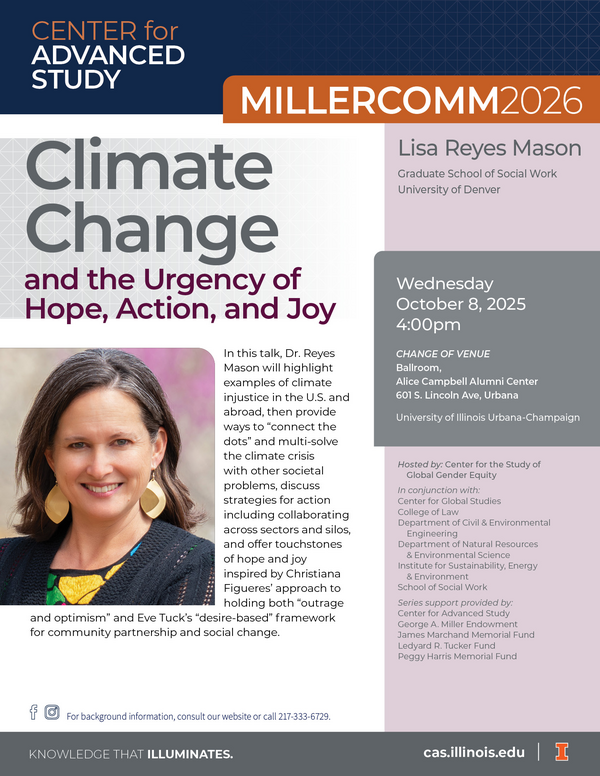 Details for event: MillerComm Lecture Series 2026: Climate Change and the Urgency of Hope, Action and Joy by Dr. Lisa Reyes Mason on October 8 at 4 pm at Alice Campbell Alumni Center, 601 S Lincoln Ave, Urbana, IL 61801