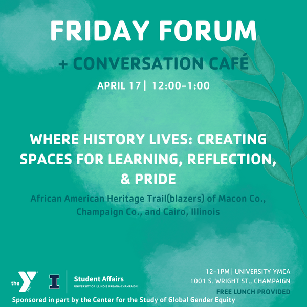 Friday Forum + Conversation Table: "Where History Lives: Creating Spaces for Learning, Reflection, & Pride"