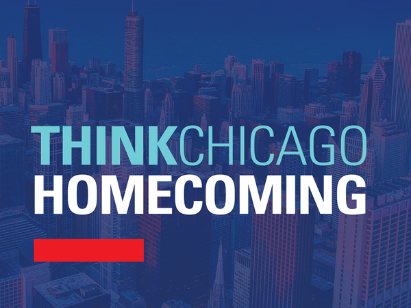 The words "ThinkChicago Homecoming" over a blue-screened photo of Chicago