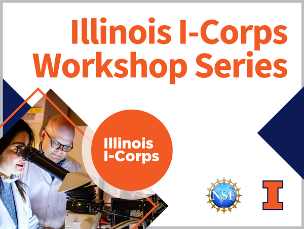 Illinois I-Corps Workshop Series
